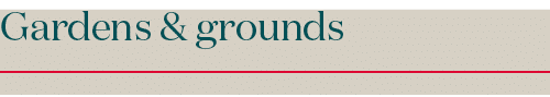 Gardens & grounds