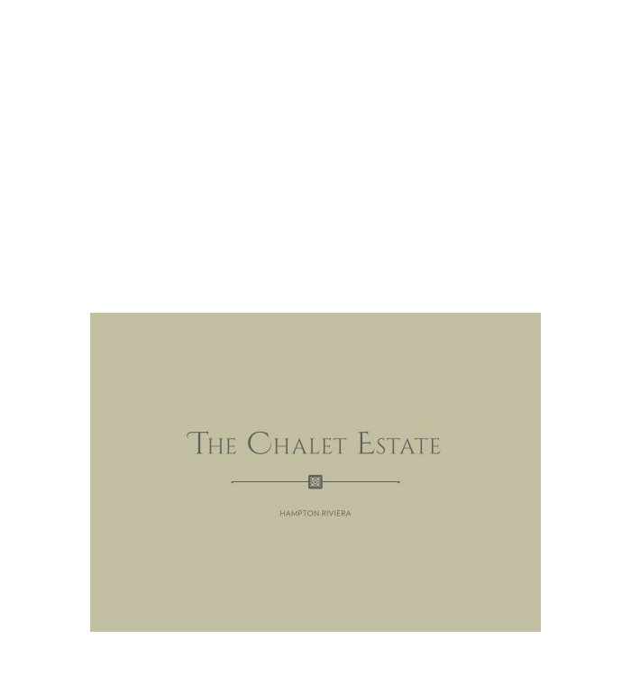 The Chalet Estate, Hampton Riviera